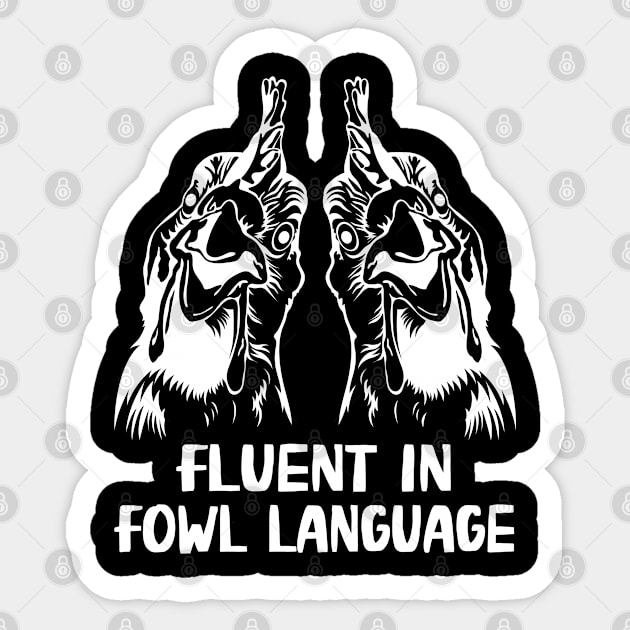 Fluent In Fowl Language Funny Chicken Owner Farmer Sticker by WildFoxFarmCo